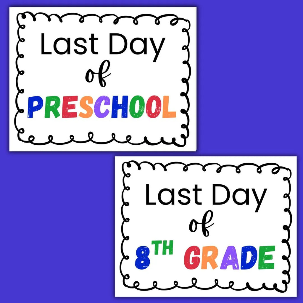 First & Last Day of School Signs Bundle (Preschool–12th Grade) | 30 Printable Back To School Signs