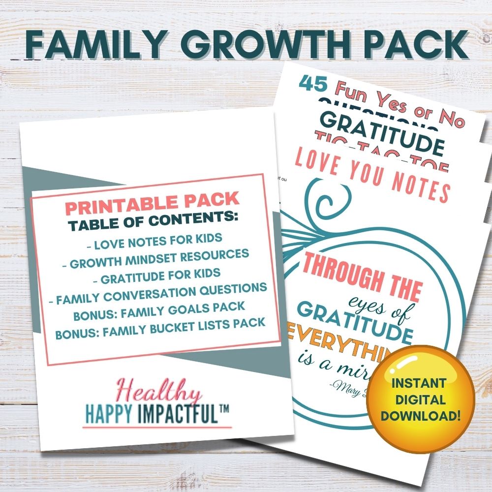Family Growth Pack - Build Connection, Gratitude, & Mindset Together! Healthy Happy Impactful®
